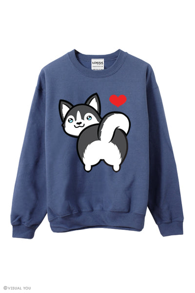 I love Husky Butt Sweatshirt